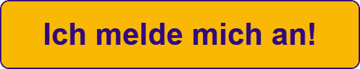 Ich melde mich an!